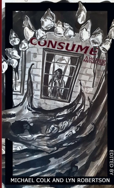 Consume: A Horror Anthology