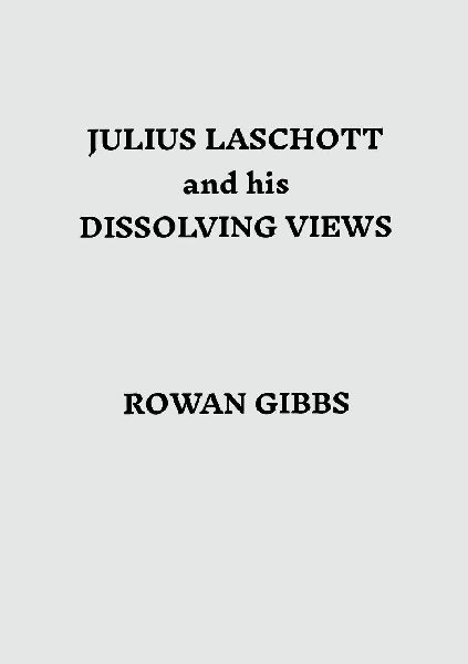 Julius Laschott and his Dissolving Views