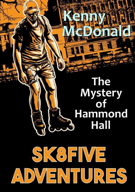 SK8Five Adventures: The Mystery of Hammond Hall