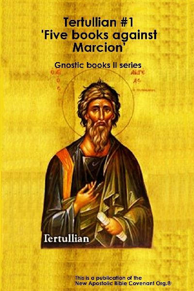 Tertullian #1 Five books against Marcion
