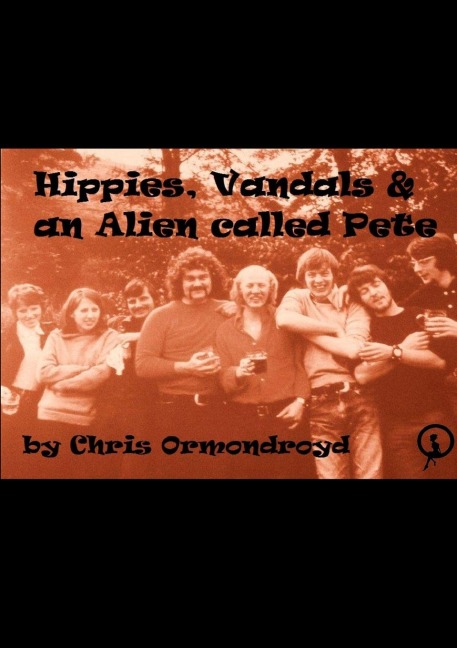 Hippies, Vandals and an Alien called Pete