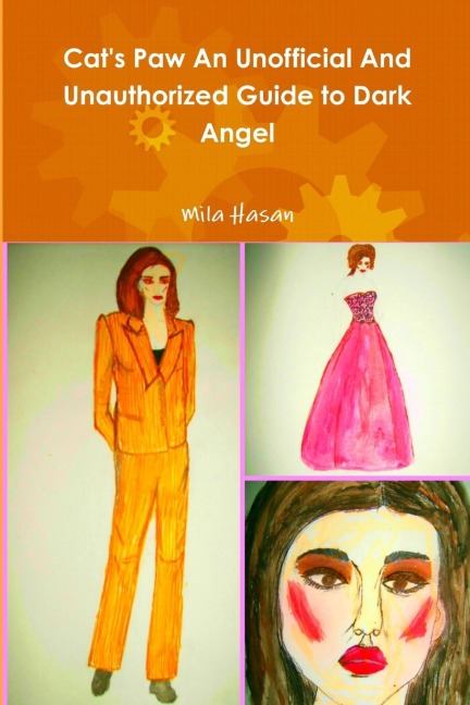 Cats Paw An Unofficial And Unauthorized Guide to Dark Angel