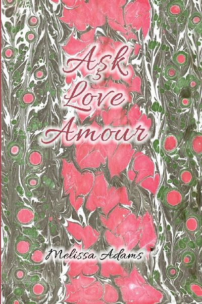 A¿k, Love, Amour: A reference of love from Turkish to English and French