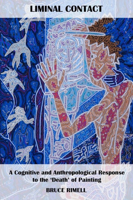 Liminal Contact: A Cognitive and Anthropological Response to the Death of Painting