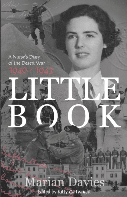 Little Book: A Nurses Diary of the Desert War, 1940 - 1943