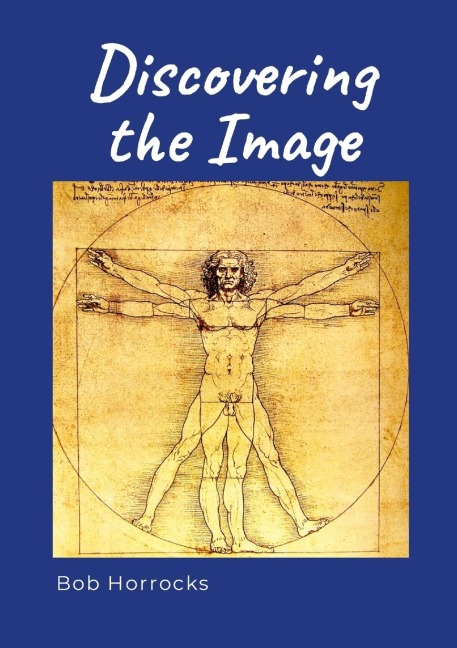 Discovering the Image: A continuing personal journey of experience,  revelation and faith