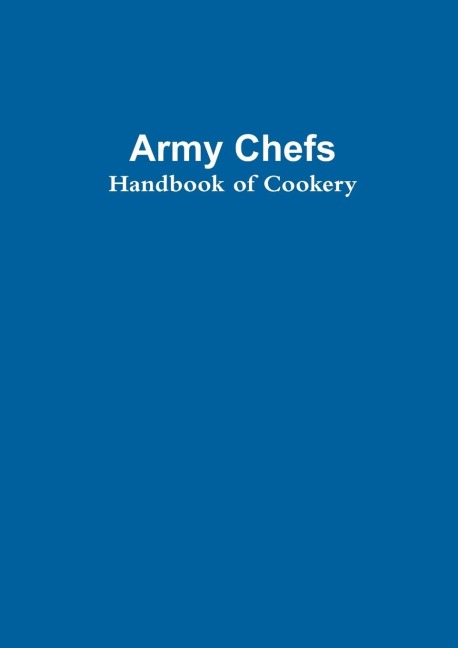 Army Chefs Handbook of Cookery
