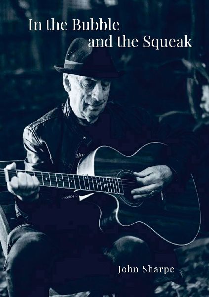 In the Bubble and the Squeak: Poems, Songs and Reflections