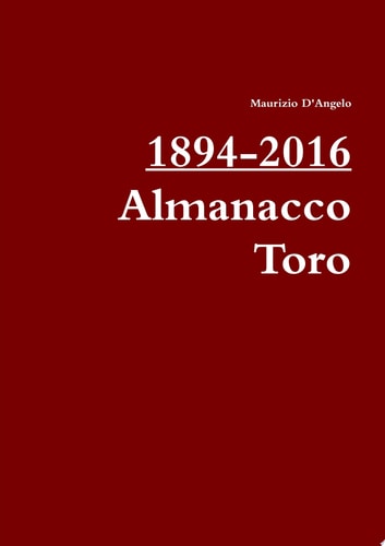 1894-2016 / Almanacco Toro