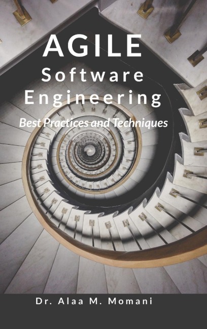 Agile Software Engineering: Best Practices and Techniques
