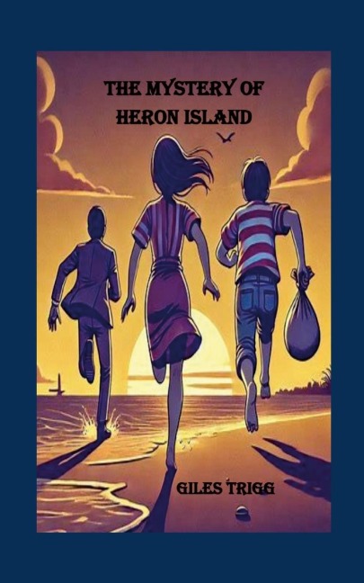 The Mystery of Heron Island: A William & Selma Thriller