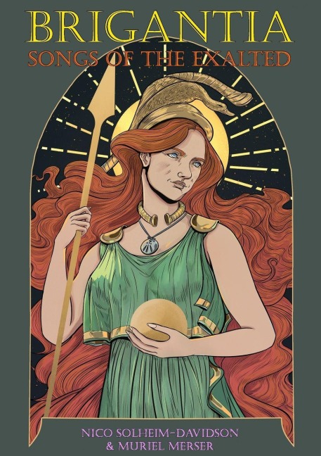 Brigantia: Songs of the Exalted: Hymns to Brigantia, the Celtic Minerva of Iron-Age Britain
