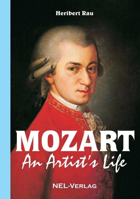Mozart, An Artists Life