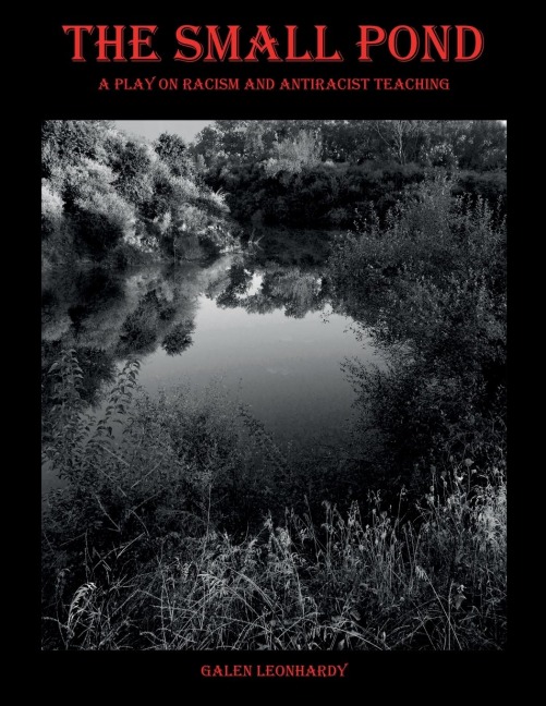 The Small Pond: A Play on Racism and Antiracist Teaching