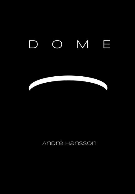 Dome: Special Hardcover Edition