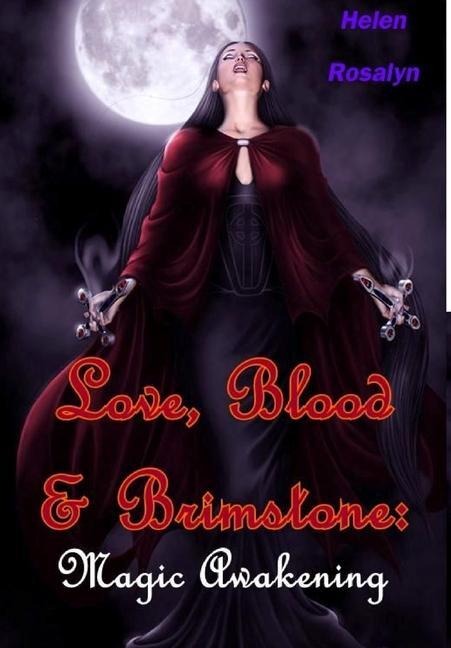Love, Blood & Brimstone: Magic Awakening