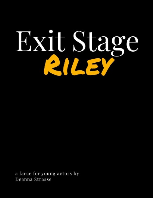 Exit Stage Riley: a farce for young actors