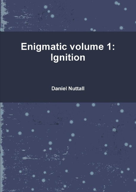 Enigmatic volume 1: Ignition