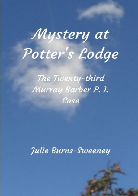 Mystery At Potters Lodge: The 23rd Murray Barber P I Case