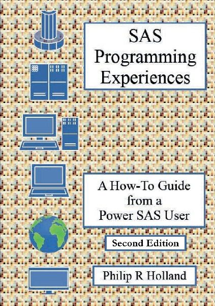 SAS Programming Experiences: A How-To Guide from a Power SAS User