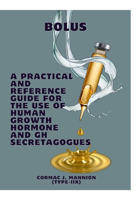 Bolus: A Practical and Reference Guide for the Use of human Growth Hormone and GH Secretagogues