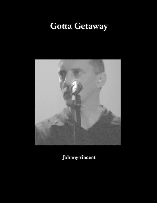 Gotta getaway