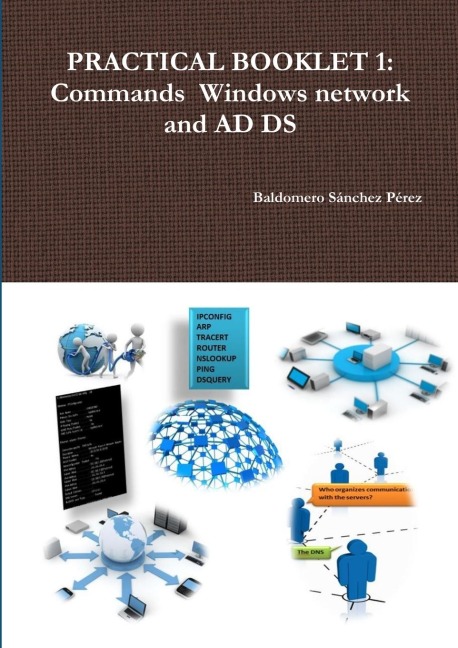 PRACTICAL BOOKLET 1: Commands  Windows network and AD DS