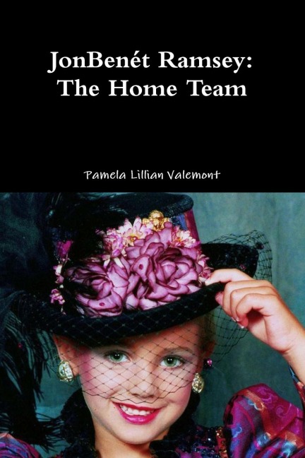 JonBenét Ramsey: The Home Team