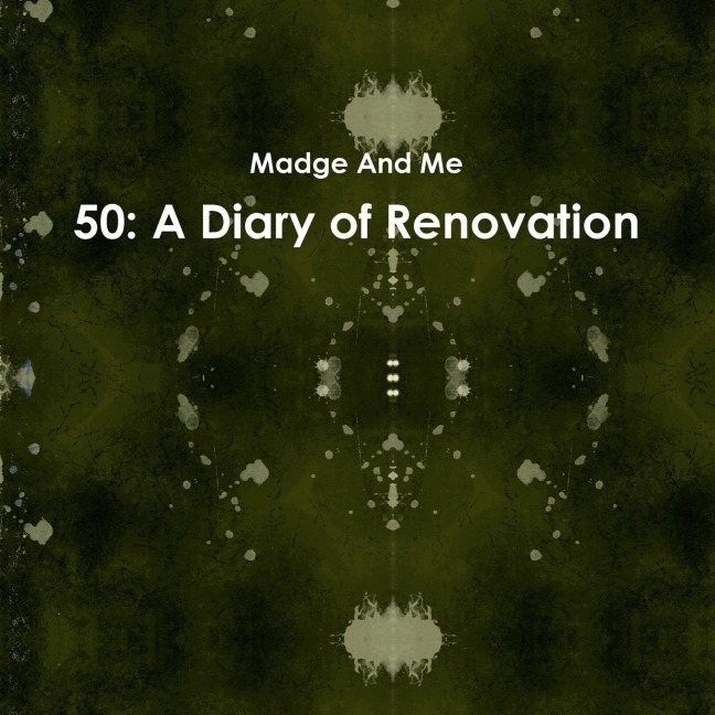 50: A Diary of Renovation