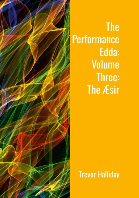 The Performance Edda: Volume Three: The Æsir