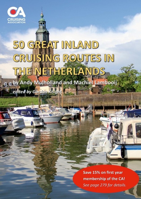 50 Great Inland Cruising Routes in the Netherlands: A guide to 50 great cruises on the rivers and canals of the Netherlands, with details of locks, bridges, moorings and facilities on each waterway