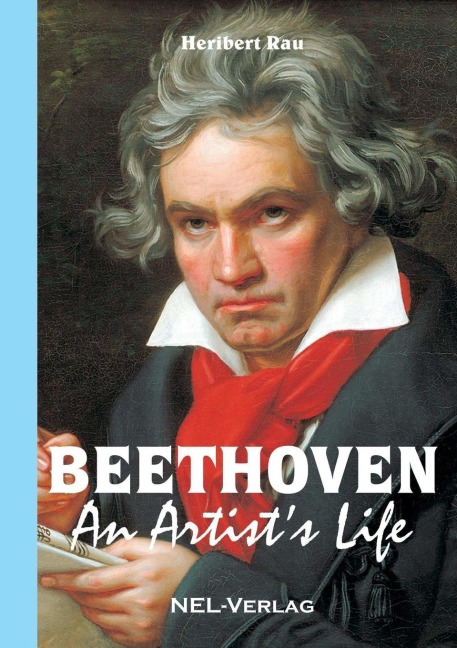 Beethoven, An Artists Life