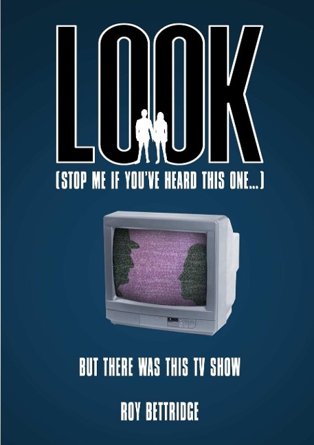 Look (Stop Me If Youve Heard This One...) But There Was This TV Show
