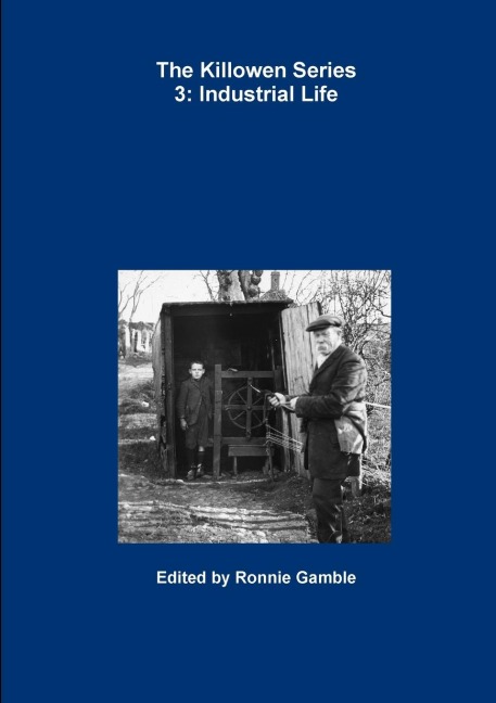 The Killowen Series 3: Industrial Life