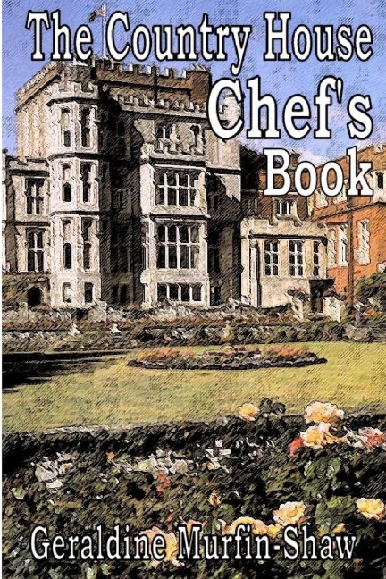 The Country House Chefs Book