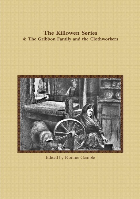 The Killowen Series 4: The Gribbon Family and the Clothworkers