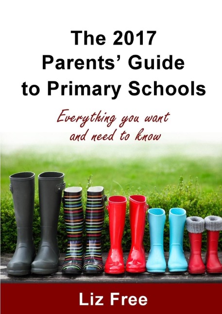 The 2017 Parents Guide To Primary Schools