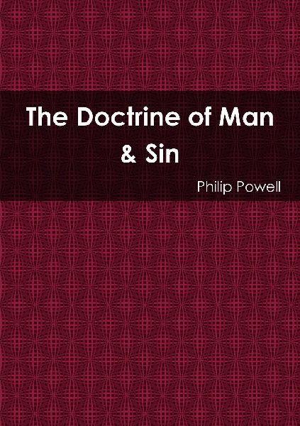 The Doctrine of Man & Sin: Christian Doctrine