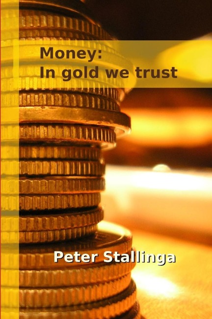 Money: In gold we trust