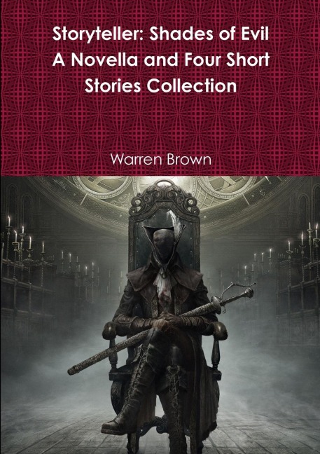 Storyteller: Shades of Evil- A Novella and Four Short Stories Collection