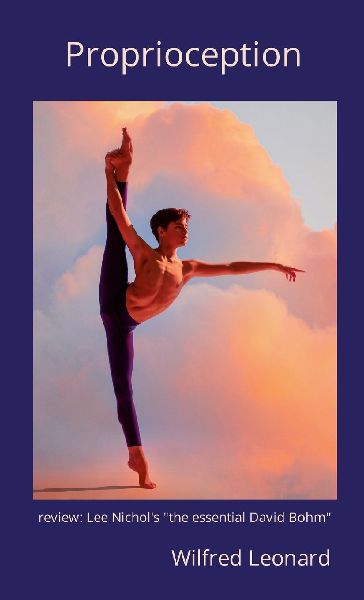 Proprioception: review: the essential david Bohm