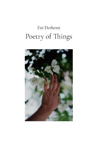 Poetry of Things: selected poems 2015 - 2024
