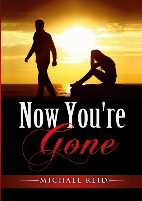 Now Youre Gone: My story: She was imagined, found, and lost.