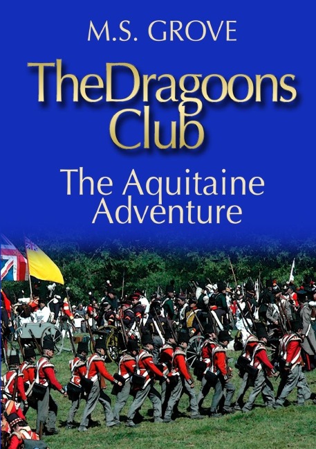 The Dragoons Club: The Aquitaine Adventure