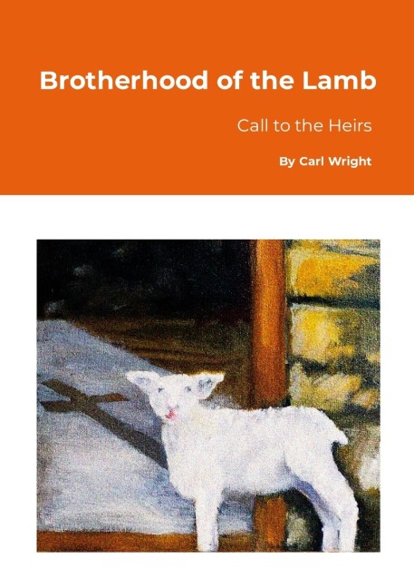 Brotherhood of the Lamb: Call to the heirs