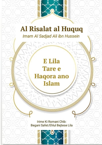 Lila Tare e Haqora Ano Islam Risalat Al Huquq - Imam Al Sadjad Ali Ibn Hussein/Zejnul Abedin