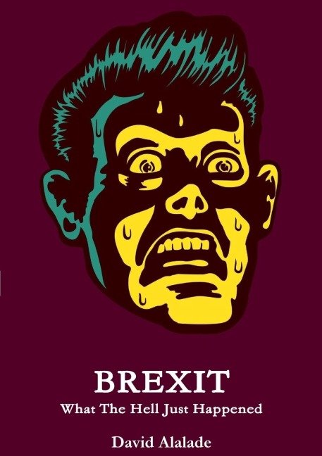 BREXIT: What The Hell Just Happened