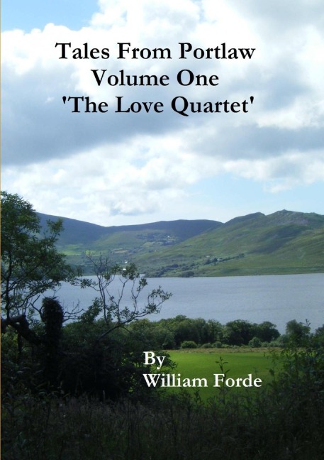 Tales From Portlaw Volume One - The Love Quartet