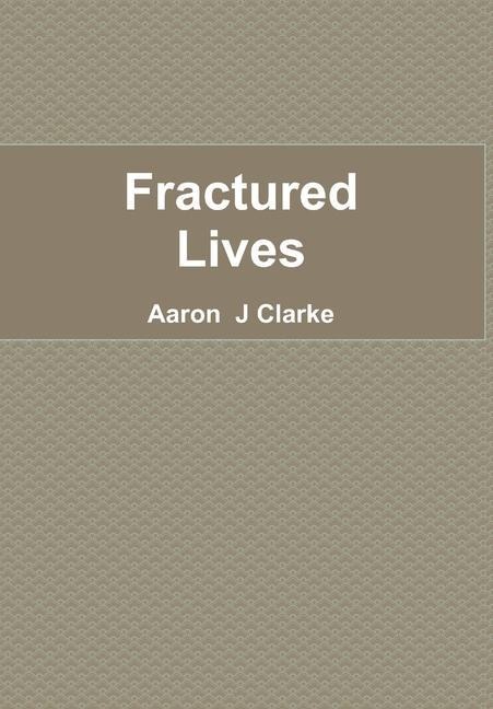 Fractured Lives
