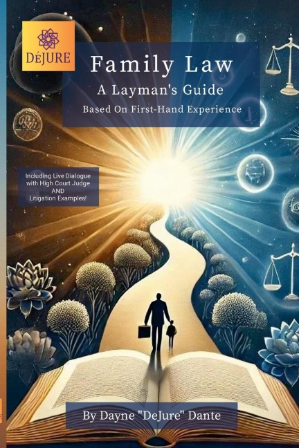 Family Law: A Laymans Guide: Based On First-Hand Experience